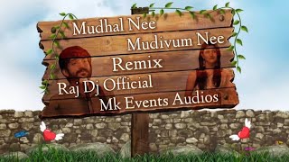 Download lagu Mudhal Nee Mudivum Nee Mix|Raj Dj |Mk Events|Darbuka Siva|Sid Sriram. mp3