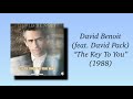 David Benoit (feat. David Pack) - The Key To You (1988) AOR