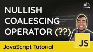 Nullish Coalescing Operator - JavaScript Tutorial