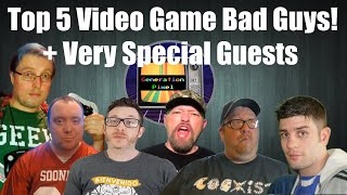 Top Five Video Game Bad Guys and Very Special Guests