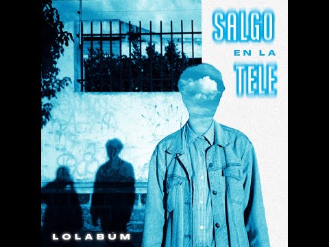 Lolabúm - Salgo en la tele (Audio oficial) | Muchachito Roto