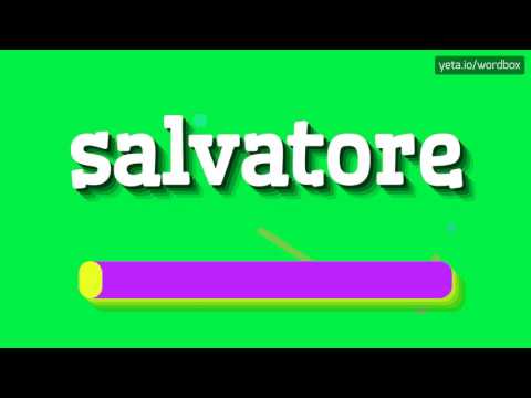 SALVATORE - HOW TO PRONOUNCE SALVATORE?