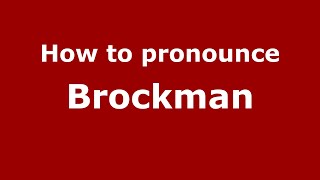 How to pronounce Brockman