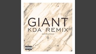 Giant (KDA Remix)