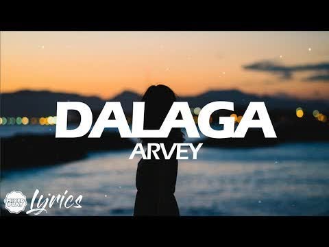 Arvey - Dalaga (Lyrics) 🎵 #LOWIFUNNY