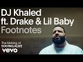 DJ Khaled The Making Of Staying Alive Vevo Footnotes Ft Drake Lil Baby