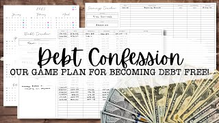 Our Debt Confession & Our Game Plan for Becoming Debt Free! 💲💸