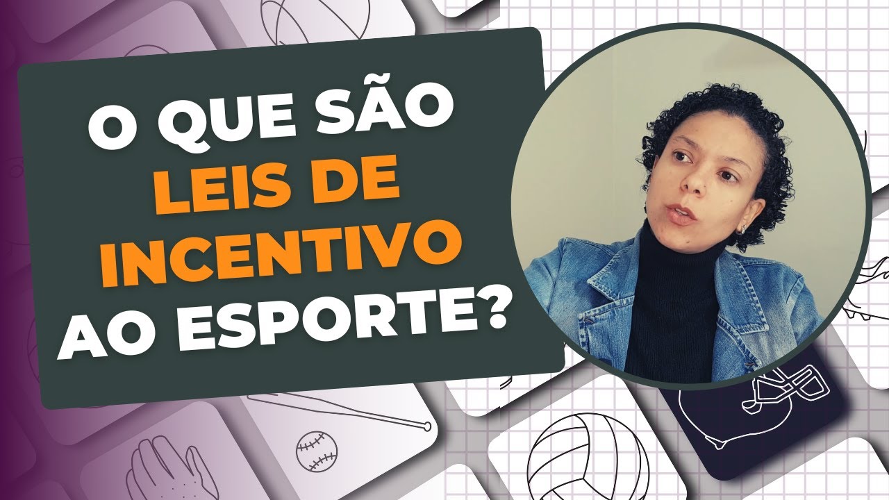 Lei de Incentivo ao Esporte: Como funciona? O que é?  |  Elaboração de Projetos Esportivos