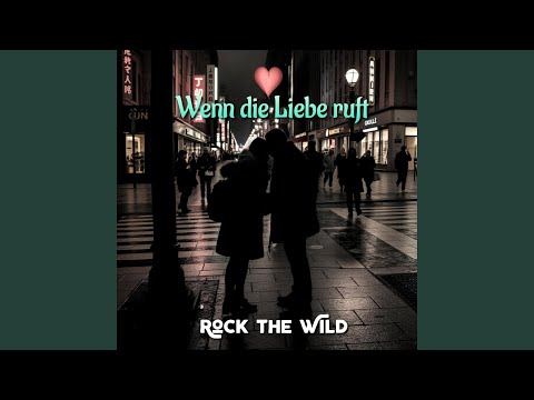 Wenn die Liebe ruft