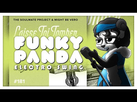 #electroswing | The Soulmate Project & Might be Vero - Laisse-Toi Tomber