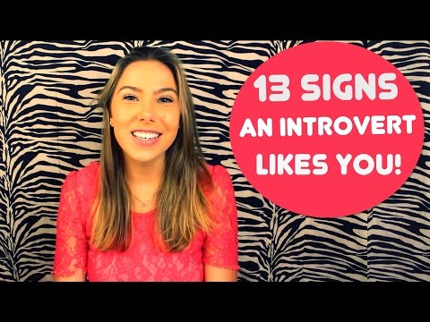 13 Signs An Introvert Likes You!