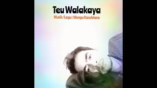 Download lagu Teu Walakaya mp3 Download lagu Teu Walakaya mp3