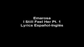 Emarosa - I Still Feel Her Pt. 1 Lyrics Español-Inglés