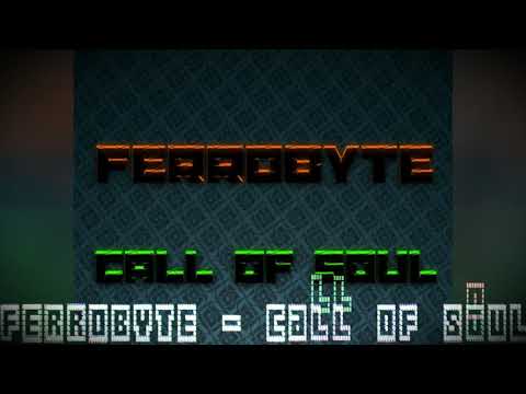 FERROBYTE - Call of Soul (Music Video)