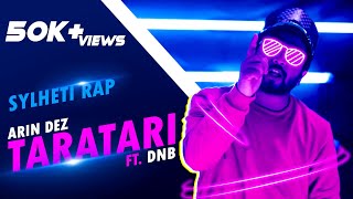 TARATARI | Arin Dez x DNB (Music Video) | New Sylheti Rap | Silchar