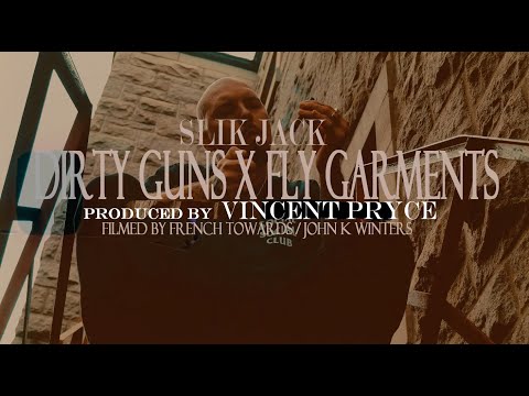 Slik Jack 'Dirty Guns x Fly Garments' (Produced by Vincent Pryce) (Official Video)