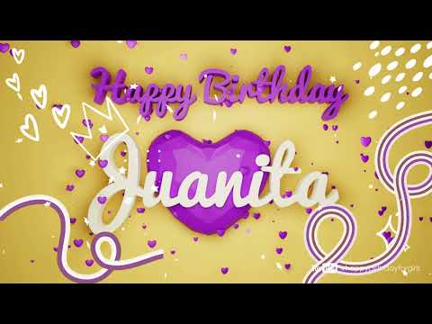 Juanita #Birthday #special #video #wish Happy Birthday song  Birthday wishes @happybirthdayforgirls