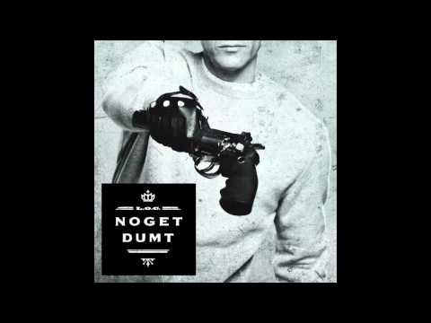 L.O.C. - NOGET DUMT (Officiel audio)