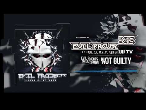 EVIL PROJECTS & SKULL DEMON - NOT GUILTY