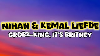 Download lagu Grobz-King, Britney - Nihan & Kemal Liefde. (Lyrics) mp3