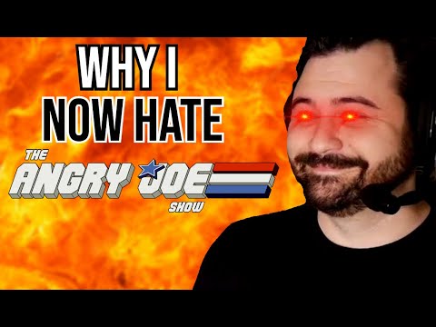 WHY I NOW HATE THE ANGRYJOESHOW