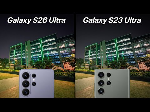 Samsung Galaxy S26 Ultra VS Samsung Galaxy S23 Ultra Camera Test Comparison 