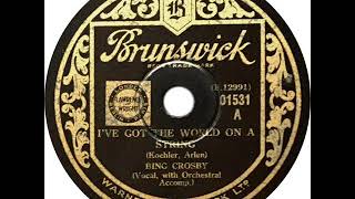 Bing Crosby - I&#39;ve Got The World On A String
