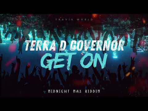 Terra D Governor - Get On [Midnight Mas Riddim]
