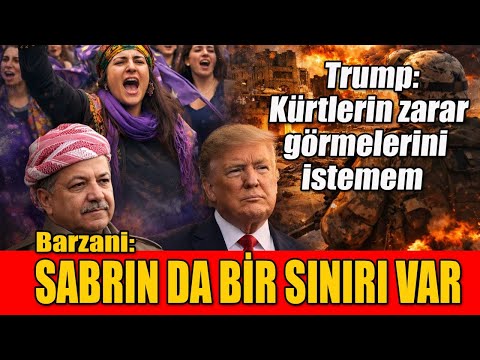 Trump: Kürtlerin İran’a girmesini istemediğime karar verdim, Barzani; sabrın da bir sınırı vardır
