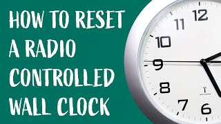 How to reset radio controlled wall clock