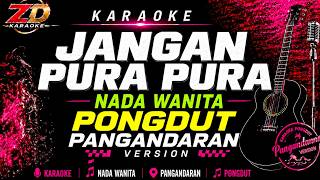 Download lagu JANGAN PURA-PURA – Mansyur S | Karaoke Nada Wanita | HQ Music Stereo | ZD KARAOKE mp3