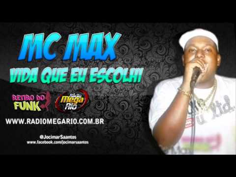Mc Max - Vida Que Eu Escolhi [AO VIVO MUITO FODA]