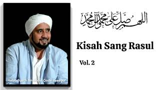 Download lagu Kisah Sang Rasul - Habib Syech bin Abdul Qodir Assegaf mp3