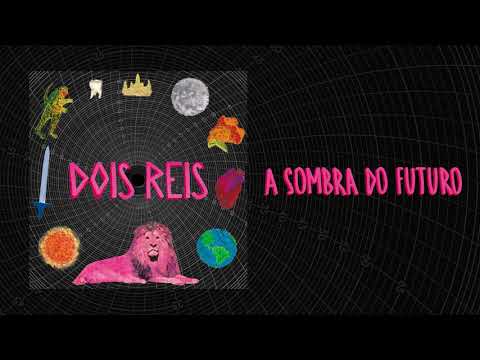 A Sombra Do Futuro - 2 Reis