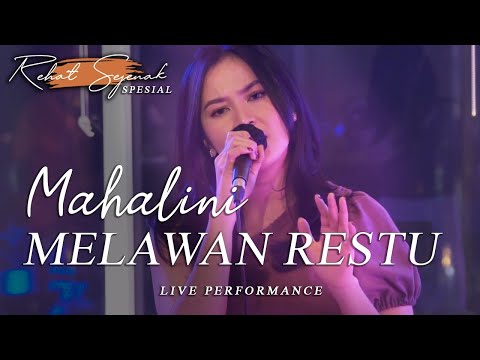 MAHALINI - MELAWAN RESTU (REHAT SEJENAK SPESIAL PERFORMANCE)