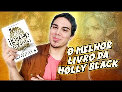 "O HERDEIRO ROUBADO" é o melhor livro da Holly Black (até agora)
