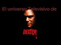 El Universo Televisivo De DEXTER Y Sus Demás Spin Offs