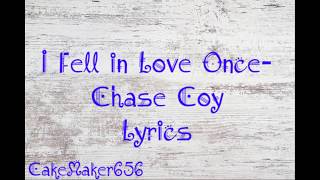 I Fell In Love Once- Chase Coy (Lyrics)