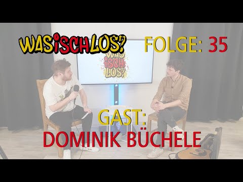 Was Isch Los? #35 - Dominik Büchele (Musiker aus Kappel-Grafenhausen)