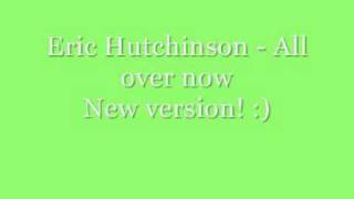 Eric Hutchinson-All over now   new version