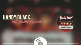 Download lagu HANDY BLACK - MAHOUND DUNIA || LYRIC VIDEO || mp3 Download lagu HANDY BLACK - MAHOUND DUNIA || LYRIC VIDEO || mp3