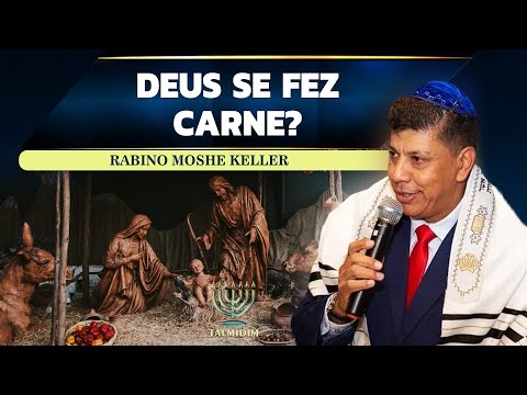 Deus se fez carne? | Talmidim CEJM | Rabino Moshe Keller