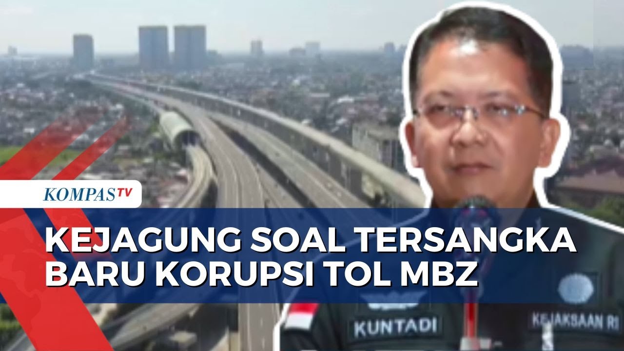 Direktur Operasional PT Bukaka Teknik 'SB' Ditetapkan Jadi Tersangka Baru Korupsi Tol MBZ