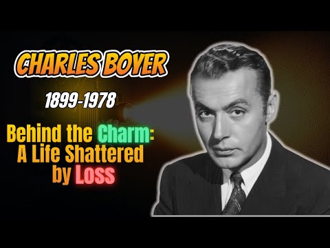 Charles Boyer: The Tragic Lover of Classic Hollywood