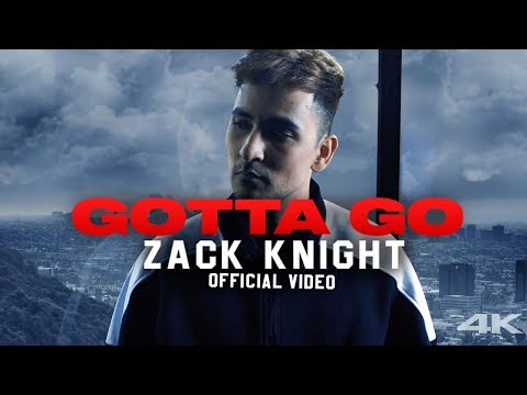 Zack Knight - Gotta Go (Official Music Video)