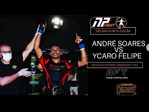 LUTAS NP 15 DEFESA DE CINTURÃO 77 KG  BFT - ANDRÉ SOARES X YCARO FELIPE