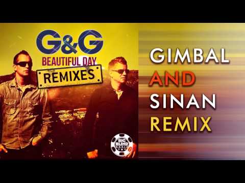 G&G - Beautiful Day (Gimbal & Sinan Remix) // OFFICIAL UPLOAD