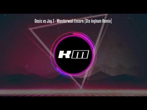 Oasis vs Jay Z - Wonderwall Encore (Ste Ingham Remix)