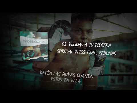 2. Spiritual Bless - Delicias a Tú Diestra ft Redomas