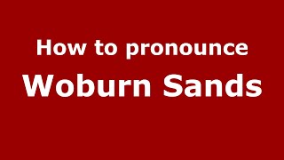 How to pronounce Woburn Sands